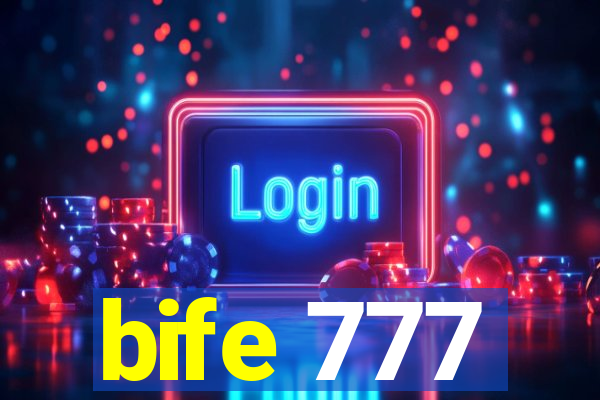 bife 777